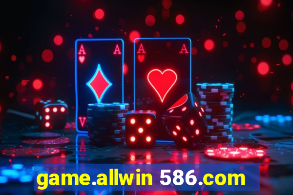 game.allwin 586.com